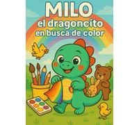 Milo el dragoncito en busca de color