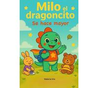 Milo el dragoncito se hace mayor