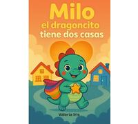 Milo el dragoncito tiene dos casas