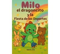 Milo el dragoncito y la fiesta de los deportes