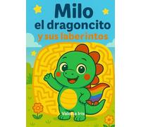 Milo el dragoncito y sus laberintos
