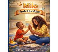 Milo Finds His Voice: A Story About Patience, Learning, and Growing in Your Own Way