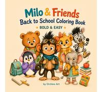 Milo & Friends Back to School Coloring Book: Bold and Easy Coloring Pages for Kids (Milo & Friends Coloring Books)