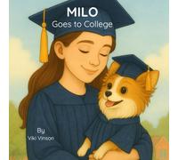 Milo Goes to College: Book Ten (Milo's Adventure Series)