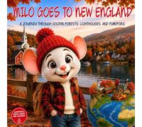Milo goes to New England: A Journey Through Golden Forests, Lighthouses, And Pumpkins. Illustrated New England USA Travel Picture Guide for kids ages 2-9 Milo's Explorers Club