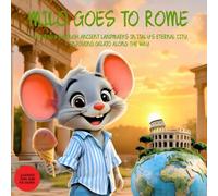 Milo goes to Rome: A Journey Through Ancient Landmarks In Italy's Eternal City, Enjoying Gelato Along The Way. Illustrated Rome Travel Picture Guide for kids ages 2-9