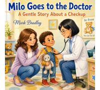 Milo Goes to the Doctor: A Gentle Story About a Checkup (Milo and Pippin)