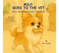 Milo Goes to the Vet: Book Eight