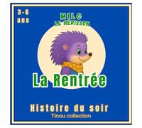 Milo le hérisson: La Rentrée