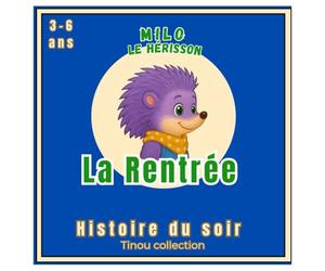 Milo le hérisson: La Rentrée