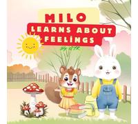 Milo Learns About Feelings: A Fun and Gentle Story About Emotions for Kids Ages 3-5, with Bonus Coloring Pages (Milo’s Little Lessons)