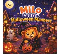Milo Learns Halloween Manners: A Gentle Story About Kindness, Sharing, and Patience (Milo Social Skills Series)