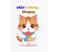 Milo Learns Shapes: A Fun Shapes Book for Kids Ages 3-6 (Milo Early Learning Series)
