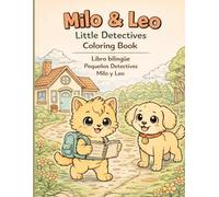 Milo & Leo Little Detectives Coloring Book: Libro bilingüe Pequeños Detectives Milo y Leo