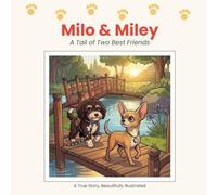 Milo & Miley: A Tail of Two Best Friends