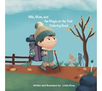 Milo, Mom and the Magic on the Trail. Coloring book