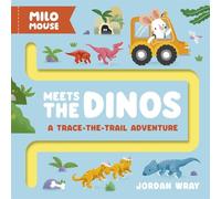 Milo Mouse Meets the Dinos: A trace-the-trail adventure