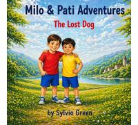 Milo & Pati Adventures: A fun,heartwarming and educational story for children ages 4-9