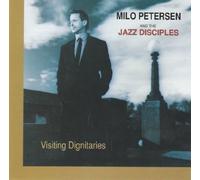 Milo Petersen & Jazz Disciples - Visiting Dignitaries