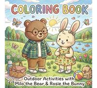 Milo & Rosie: Cozy Outdoor Activities Coloring Book: Cute and Relaxing Coloring Pages for Ages 8-12 Featuring Outdoor Activities and Adorable Animal Friends