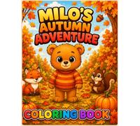 Milo’s Autumn Adventure I Autumn Coloring Book for Kids, Preschool & Toddler Coloring Pages I Fun & Cute Coloring Pages (The Little Bear Milo’s Adventures)
