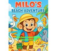 Milo’s Beach Adventure: A Fun Beach Animal Coloring Adventure for Kids (The Adventures of Milo the Monkey)
