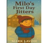 Milo’s first day jitters (Milo’s Adventures)