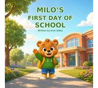 Milo’s First day of School (MILO AND FRIENDS)