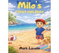Milo’s first holiday (Milo’s Adventures)