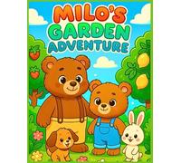 Milo’s Garden Adventure: Summer Coloring Book for Kids Ages 3-6 I Preschool & Toddler Coloring Pages I Father’s Day, Cherries, Strawberries & Watermelon Fun (The Little Bear Milo’s Adventures)