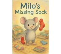 Milo’s Missing Sock: A gentle seek-and-find story full of fun and friendship