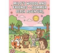 Milo’s Woodland Friends - Summer Beach Adventure: Cute Summer Beach Animal Coloring Pages for Toddlers and Kids Ages 2-5