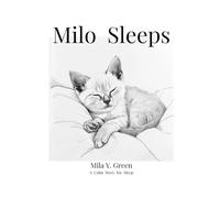 Milo Sleeps: A Minimal Black and White Bedtime Story for Toddlers Ages 2-5 (Milo's Calm Stories)