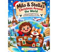 Milo & Stella's Christmas Around the World: A Bilingual English-German Christmas Adventure for Kids