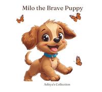 Milo the Brave Puppy (The Milo Adventures)