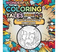 Milo the Fox and the Forest Song: Bedtime Coloring Adventure for Kids (Wonderful Coloring Tales™ Series)