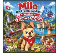 MILO THE FRENCH BULLDOG'S VACATION IN SWITZERLAND