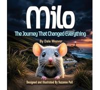 Milo: The Journey That Changed Everything: 1