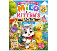 Milo the Kitten’s Big Adventure: Coloring Book for 3-7 years old (A Story to Read, Pictures to Color)
