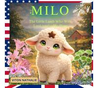 MILO: The Little Lamb Who Was Looking for His Place (Little Journeys of the Heart)