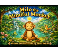 Milo the Mindful Monkey (The Alphabet Feelings Series)