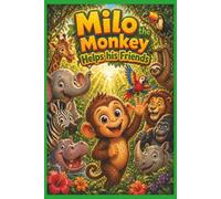 Milo the Monkey Helps his Friends: A Rhyming Jungle Picture Book About Teamwork, Kindness, and Helping Others for Kids Ages 4-9
