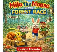 Milo the Mouse and the Forest Race (Milo the Mouse Adventures)