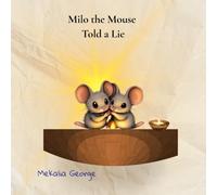 Milo the Mouse Told A Lie