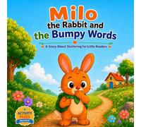 Milo the Rabbit and the Bumpy Words: A Story About Stuttering for Little Readers (Milo the Rabbit and the Bumpy Words Collection)