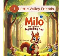 Milo, the Squirrel's Big Helping Day
