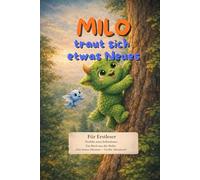 Milo traut sich etwas Neues.: Ein ruhiges Erstlesebuch über Selbstvertrauen und Mut ab 7 Jahren. (Das kleine Monster - Große Abenteuer (Erstlesebuch-Reihe))