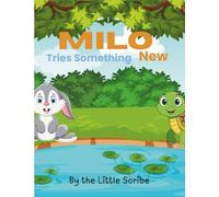 Milo tries something new (Milo’s Little Big Lessons)