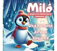 Milo - Un Camino de Comprensión: Un Cuento de Dos Hogares (Comprender el Divorcio para Niños): Explorando la Familia, las Emociones y la Creatividad: ... Coloreo y Actividades Interactivas para Niños