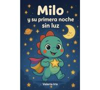 Milo y su primera noche sin luz (Milo el dragoncito)